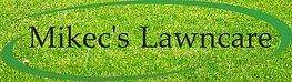 Mikec's Lawn Care